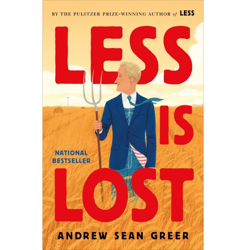 Less Is Lost by Andrew Sean Greer (Little, Brown)
