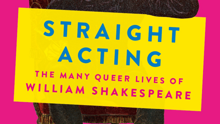 Straight Acting: The Many Queer Lives of William Shakespeare by Will Tosh