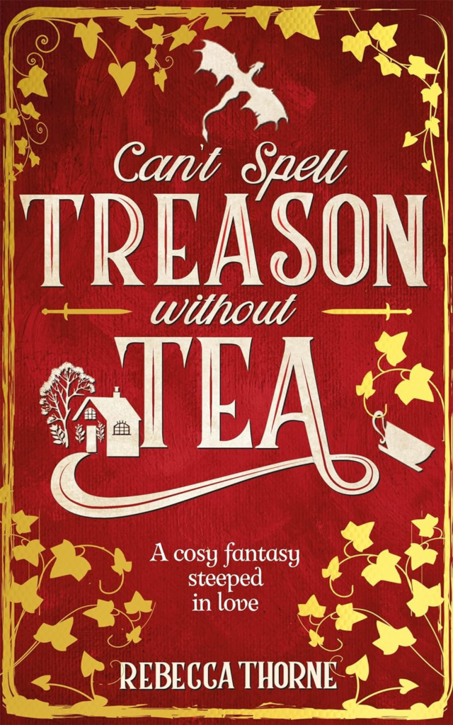 Cover of Can't Spell Treason without Tea