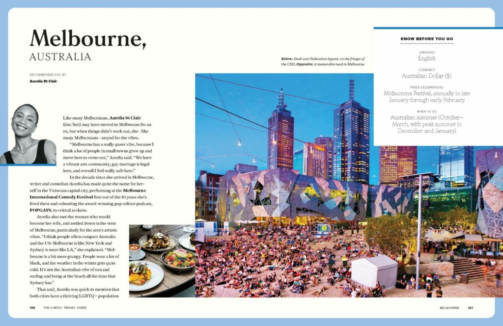 A travel guide page about Melbourne, Australia, featuring recommendations from Aurelia St Clair. The layout includes a mix of text and images: a black-and-white portrait of Aurelia, a large colourful photo of Federation Square with a crowd, and a smaller image of a meal. The page provides information on Melbourne’s LGBTQ+ culture, arts scene, and best times to visit. A "Know Before You Go" section lists details like language, currency, and Pride celebrations.